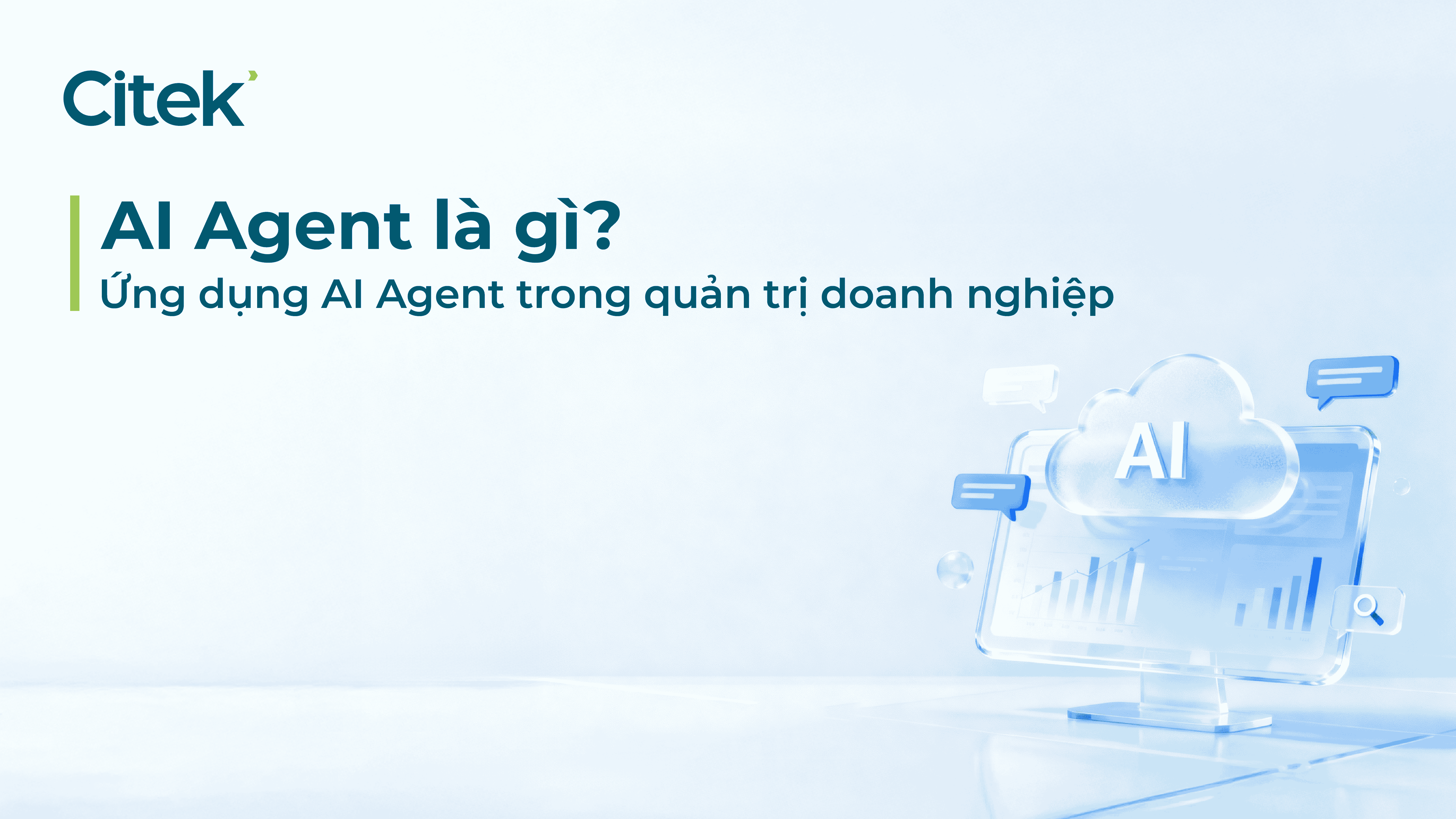 AI Agent là gì? Ứng dụng AI Agent trong quản trị doanh nghiệp