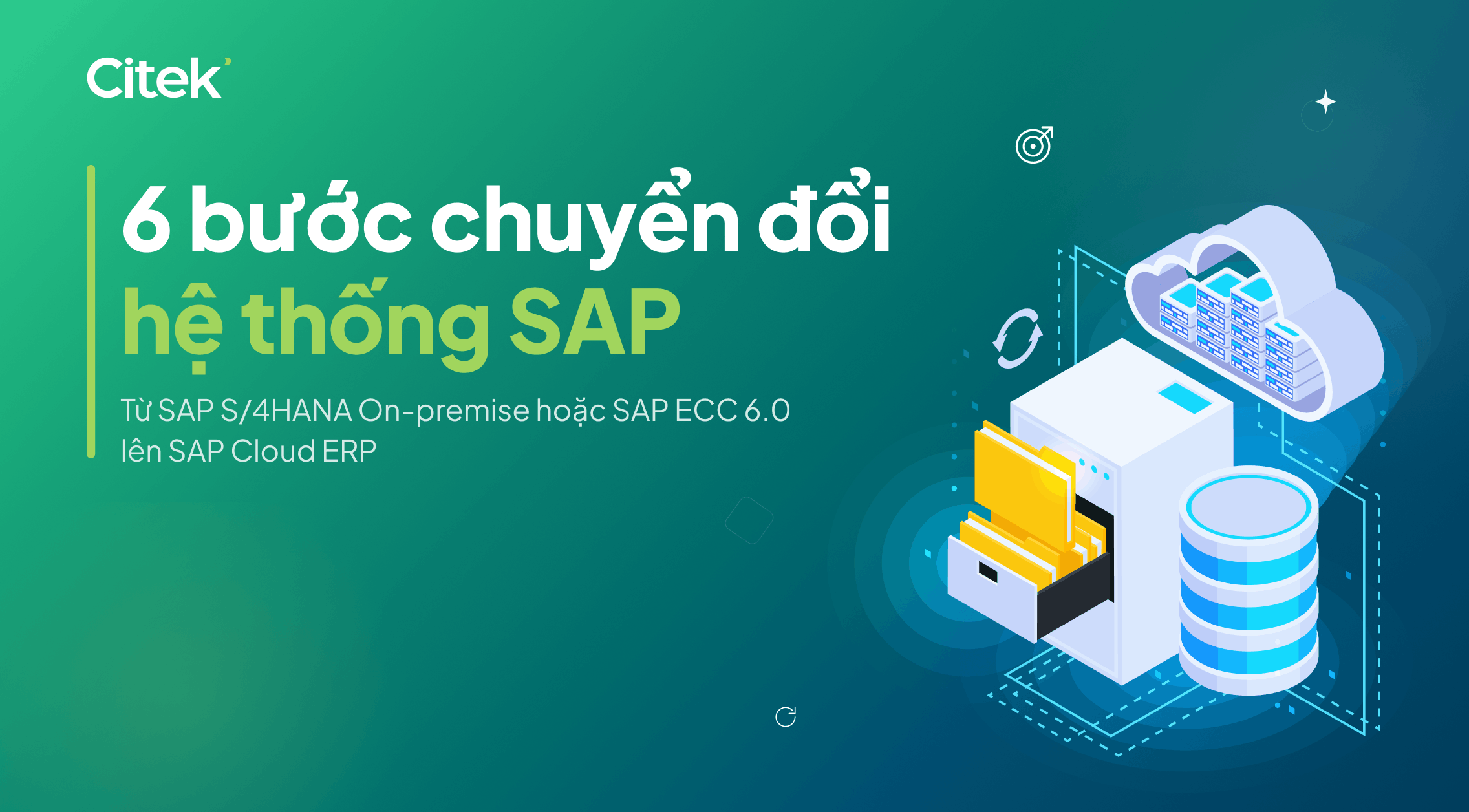 6 bước chuyển đổi hệ thống SAP (migration) an toàn và hiệu quả cho doanh nghiệp