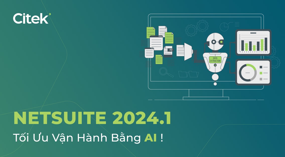 Tối ưu vận hành bằng Trí tuệ nhân tạo (AI) trên phiên bản NetSuite 2024.1